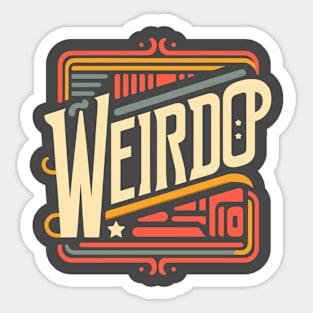 Proud to be a Weirdo - Minimal Typography Design with a Twist Sticker